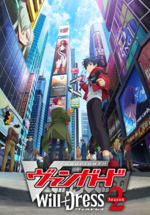 بوستر انمي Cardfight!! Vanguard: will+Dress Season 2