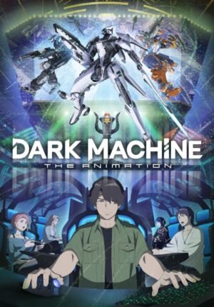 بوستر انمي Dark Machine: The Animation